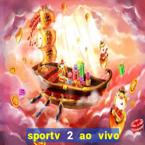 sportv 2 ao vivo mega canal